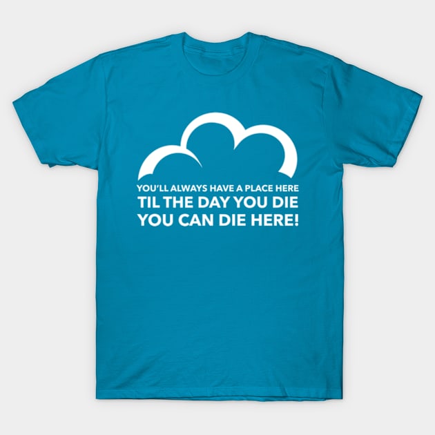 C9 You Can Die Here! (w) T-Shirt by SeveralDavids